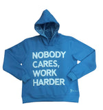 Nobody Cares, Work Harder
